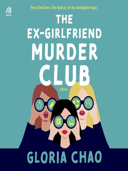 Title details for The Ex-Girlfriend Murder Club by Gloria Chao - Available